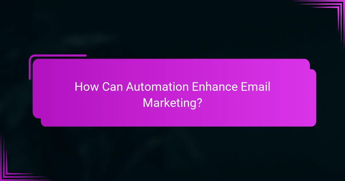 How Can Automation Enhance Email Marketing?