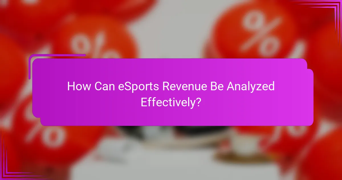 How Can eSports Revenue Be Analyzed Effectively?