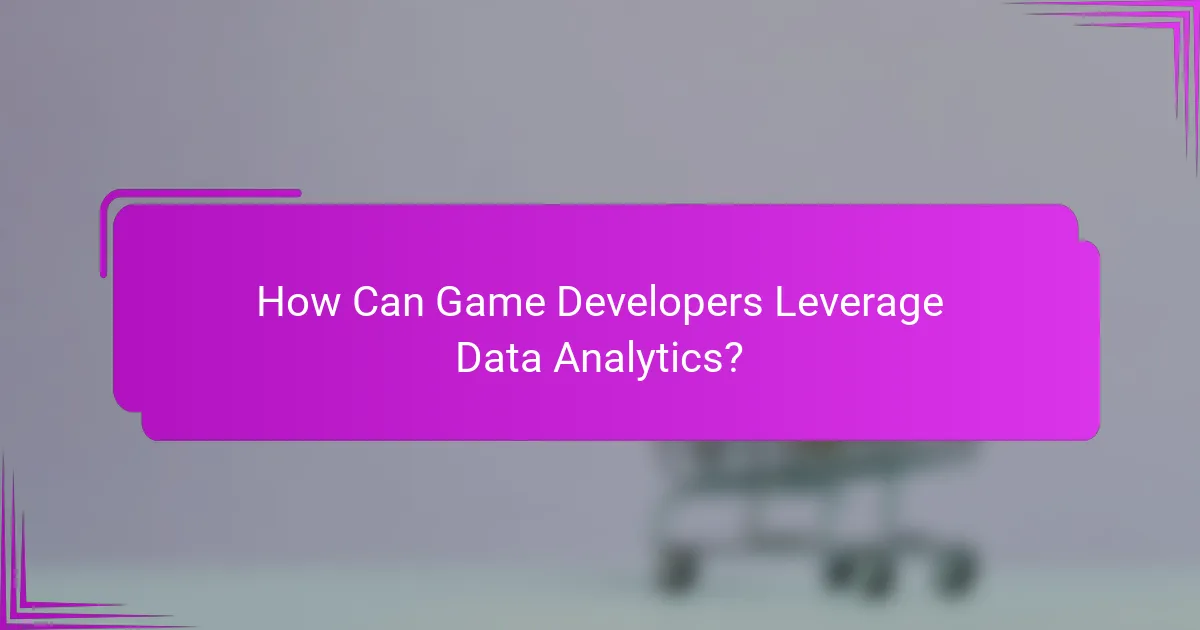 How Can Game Developers Leverage Data Analytics?