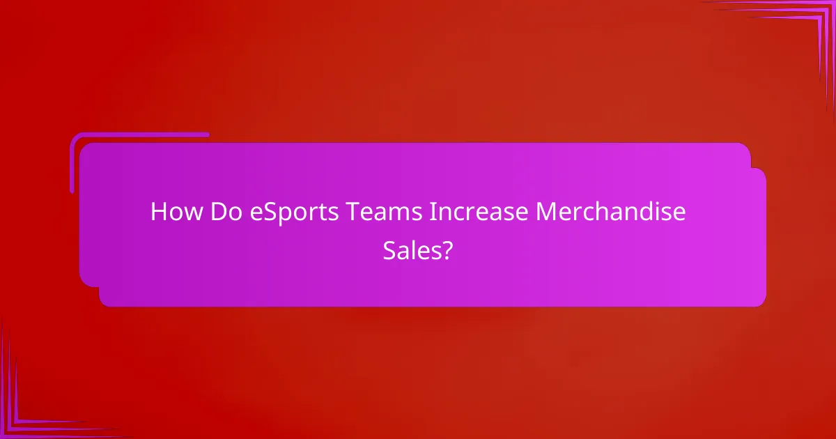 How Do eSports Teams Increase Merchandise Sales?