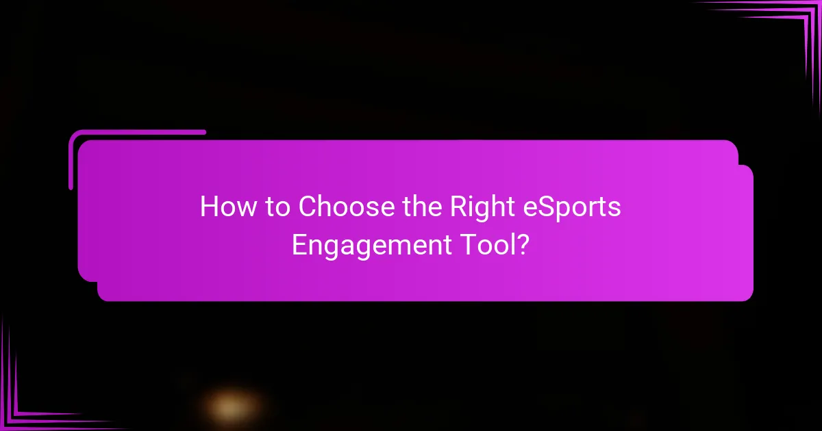 How to Choose the Right eSports Engagement Tool?