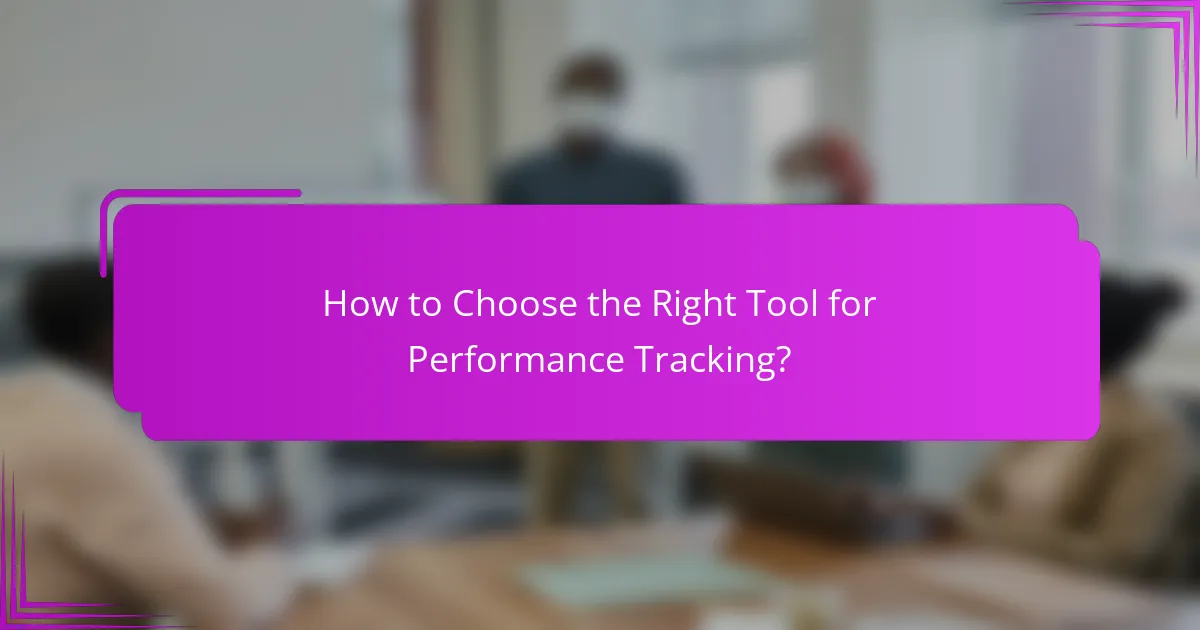 How to Choose the Right Tool for Performance Tracking?