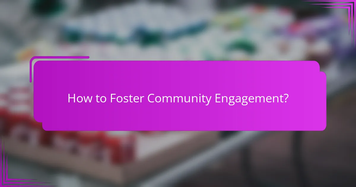 How to Foster Community Engagement?