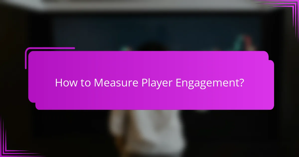 How to Measure Player Engagement?