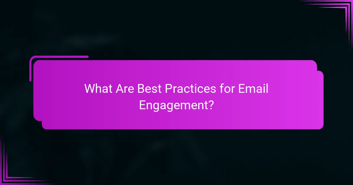 What Are Best Practices for Email Engagement?