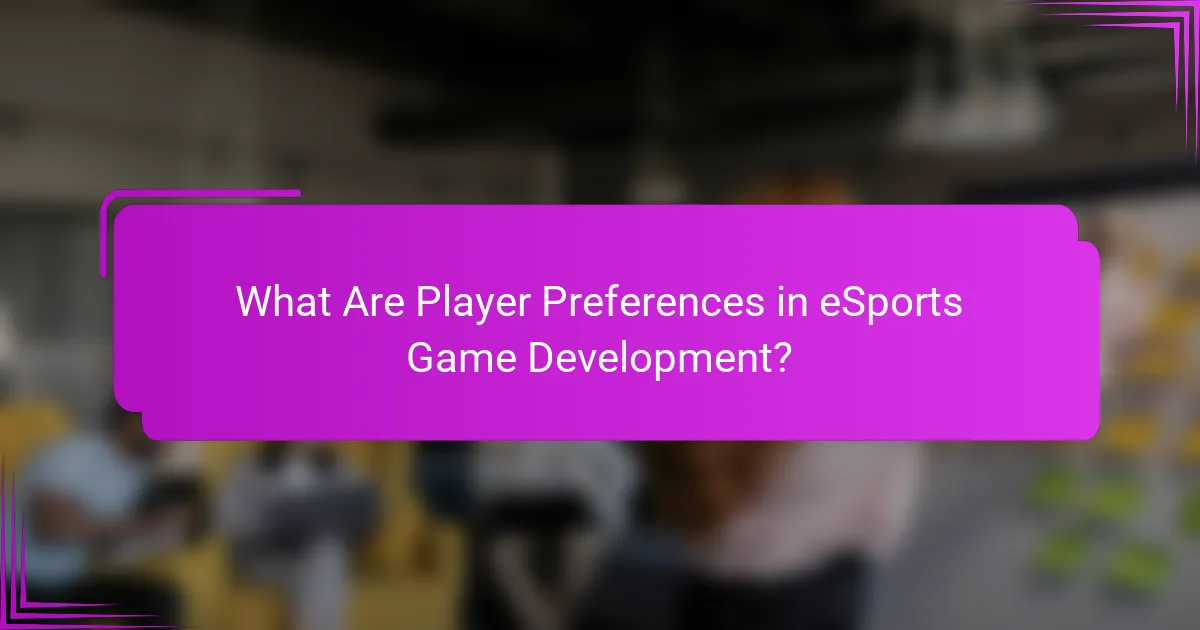What Are Player Preferences in eSports Game Development?