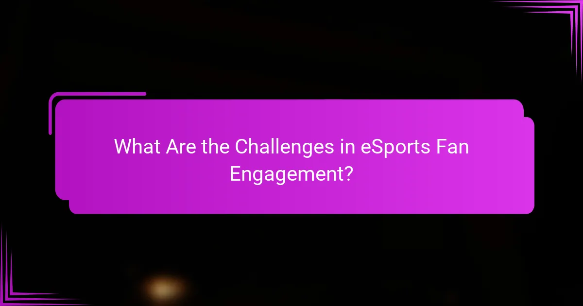 What Are the Challenges in eSports Fan Engagement?