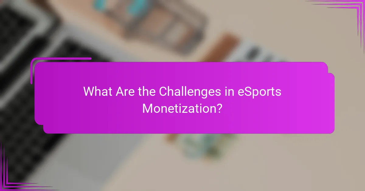 What Are the Challenges in eSports Monetization?