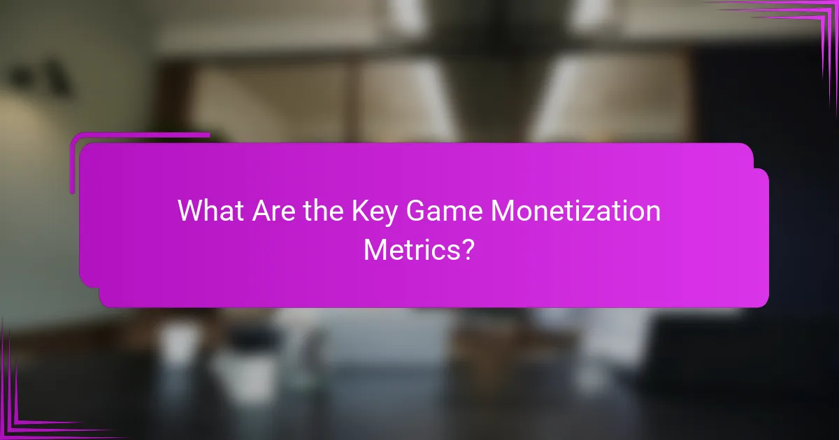 What Are the Key Game Monetization Metrics?