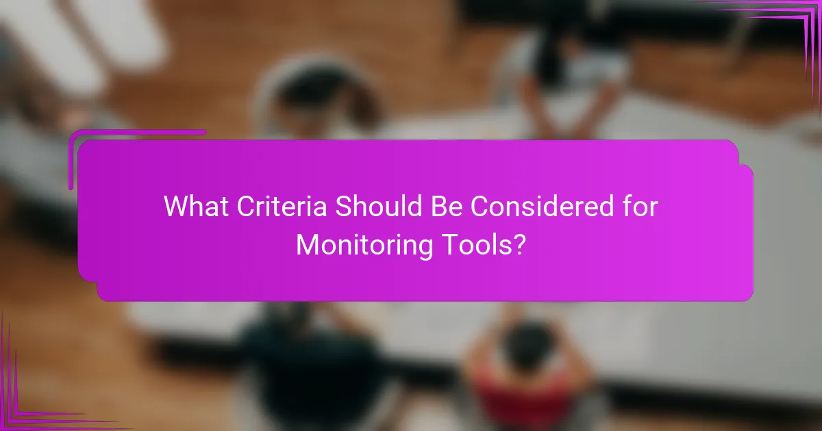 What Criteria Should Be Considered for Monitoring Tools?