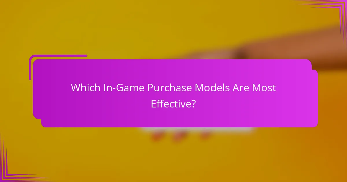 Which In-Game Purchase Models Are Most Effective?